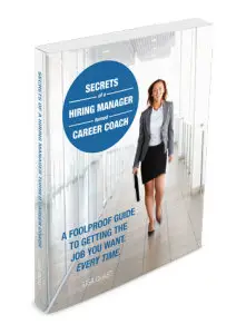 Secrets of a Hiring Manager Turned Career Coach by Lisa Quast